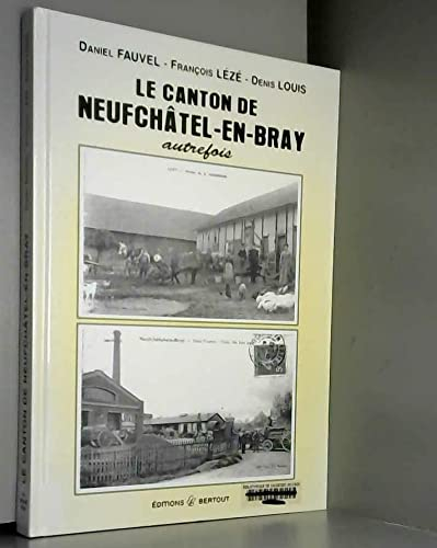Le canton de Neufchâtel-en-Bray autrefois