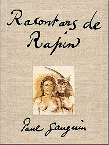 Racontars de rapin : fac-similé du manuscrit de Paul Gauguin. Art de Papou et chant de rossignou : l