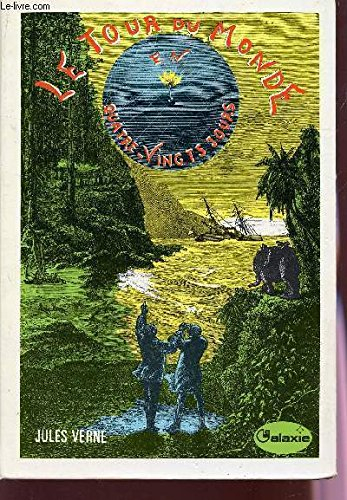 le tour du monde en quatre vingts jours.