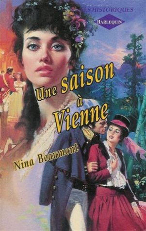 une saison à vienne : collection : harlequin les historiques n, 17