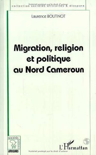 Migration, religion et politique au Nord Cameroun