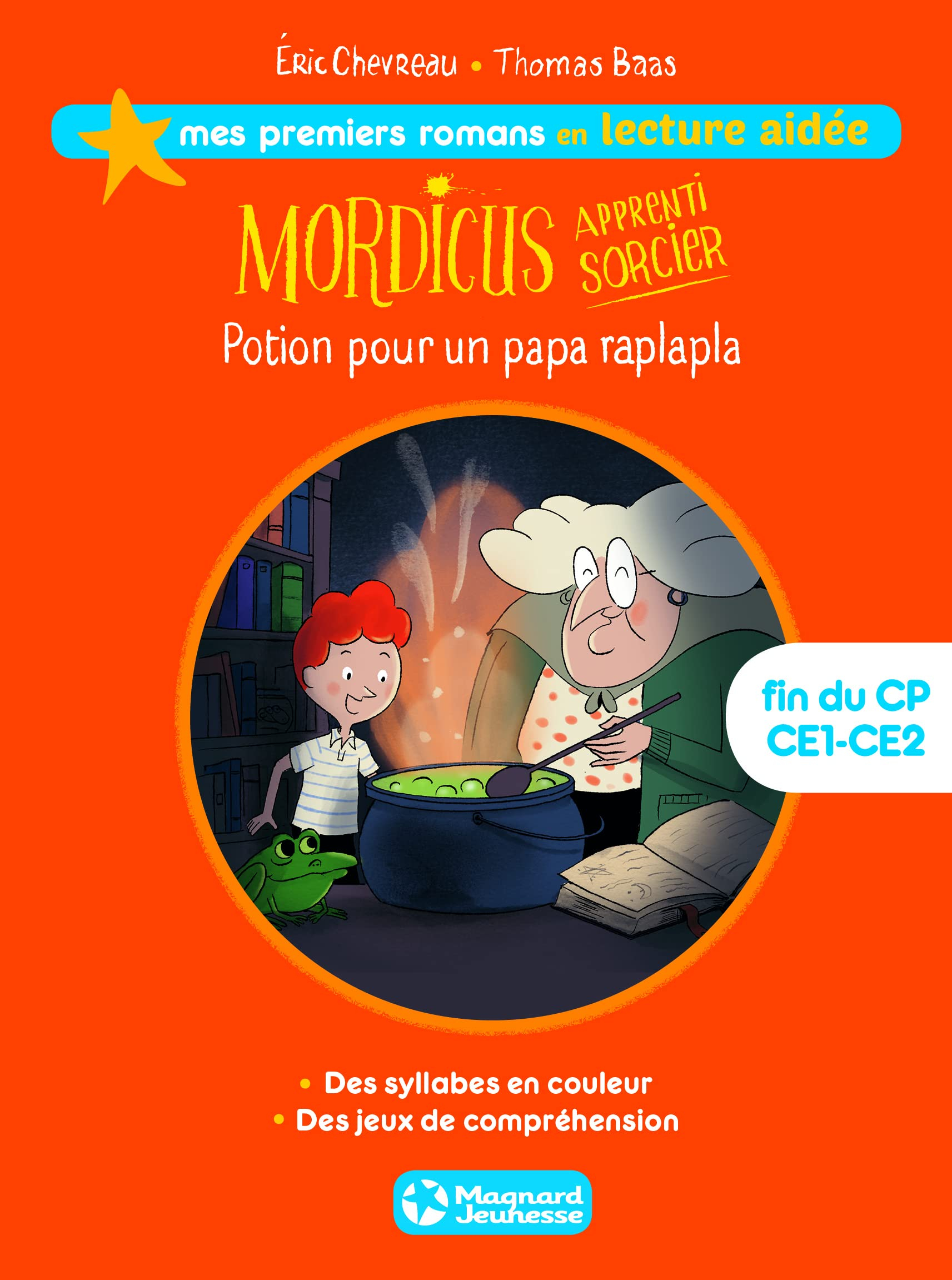 Mordicus, apprenti sorcier. Vol. 1. Potion pour un papa raplapla : fin du CP, CE1-CE2