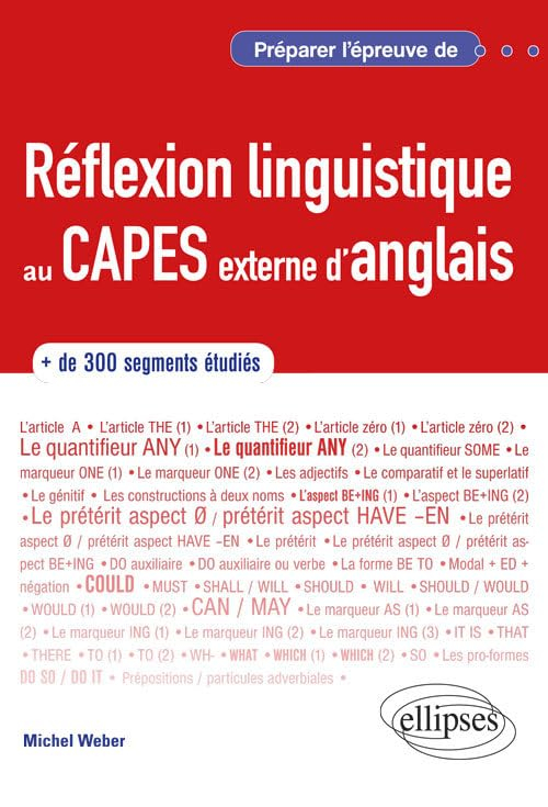 Préparer l'épreuve de réflexion linguistique au Capes externe d'anglais : + de 300 segments étudiés