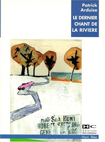 Le dernier chant de la rivière