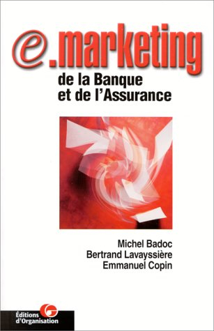 le e-marketing de la banque et de l'assurance