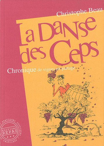 La danse des ceps : chronique de vignes en partage