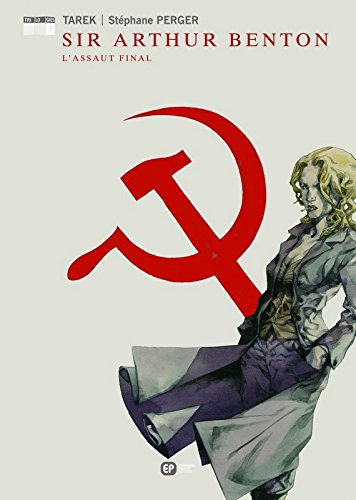 Sir Arthur Benton. Vol. 3. L'assaut final