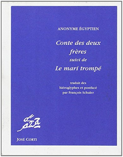 Le conte des deux frères. Le mari trompé