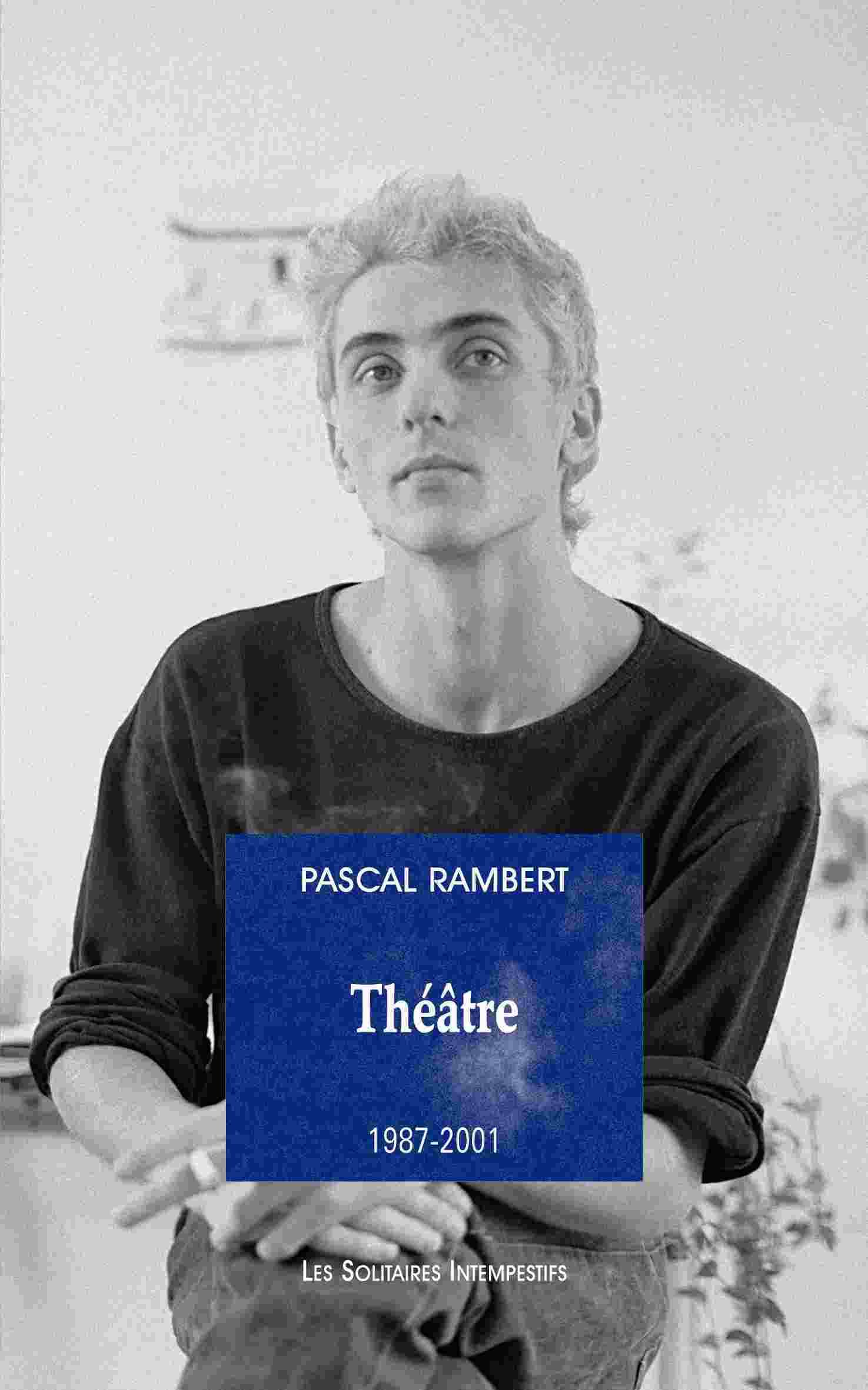 Théâtre. Vol. 1. 1987-2001