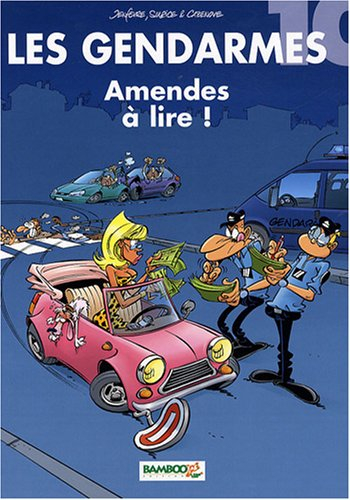 Les gendarmes. Vol. 10. Amendes à lire !