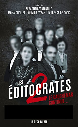 Les éditocrates. Vol. 2. Le cauchemar continue... : avec Natacha Polony, Eric Zemmour, Brice Couturi