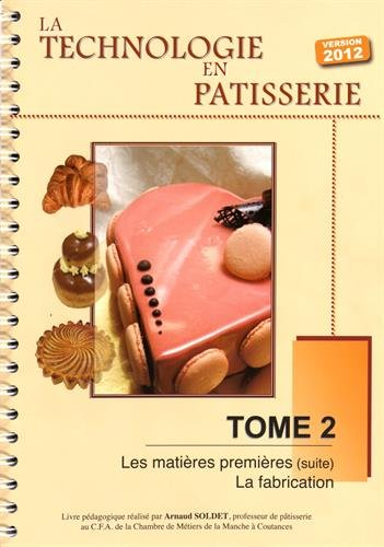 Le CAP Pâtissier: Tome 2, Pôle 2 - Entremets et petits gâteaux