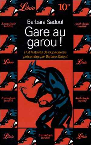 Gare au garou ! : huit histoires de loups-garous