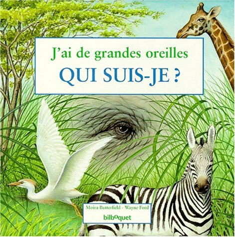 J'ai de grandes oreilles : qui suis-je ?