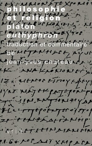 Philosophie et religion : Platon, Euthyphron