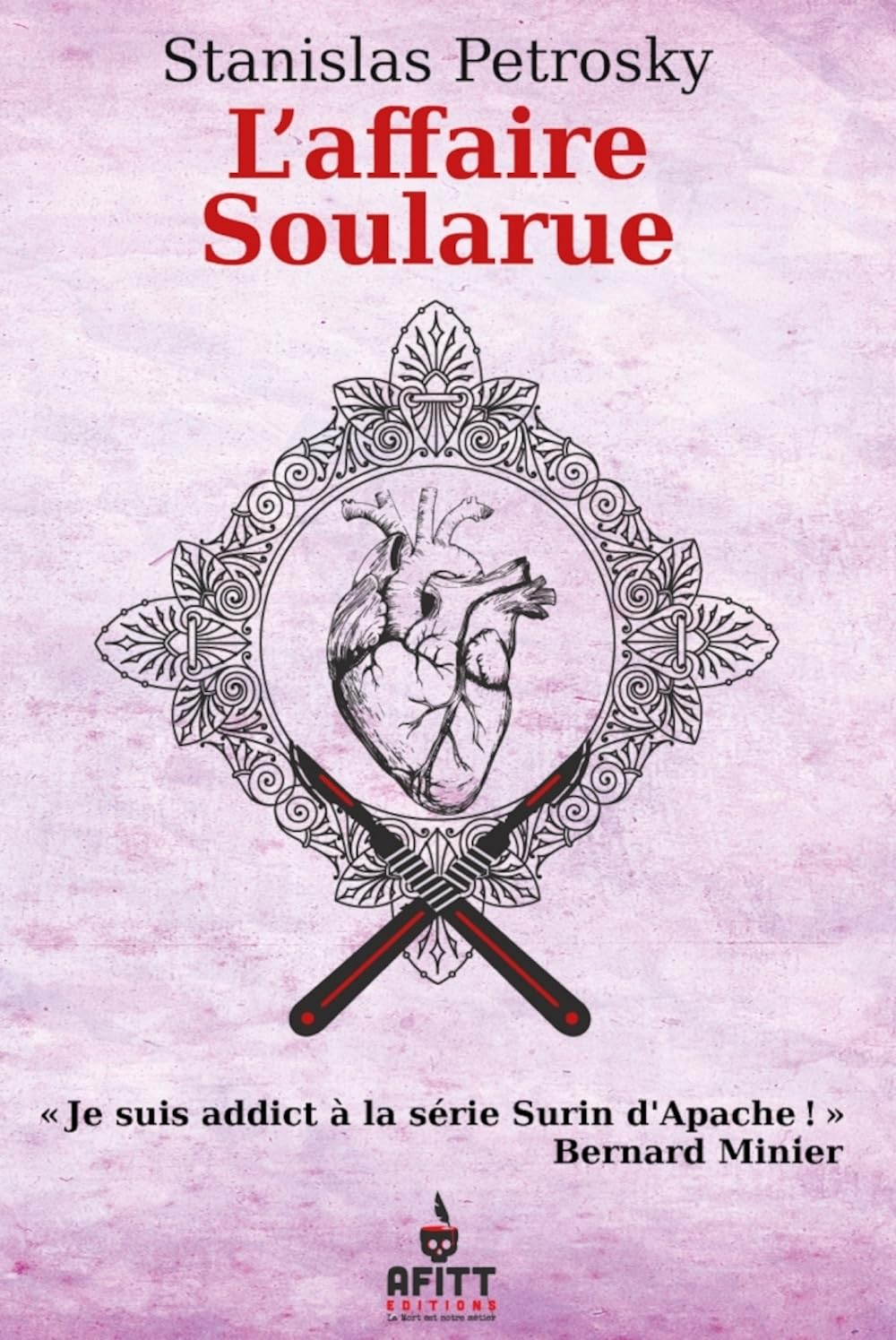 Surin d'Apache : les carnets secrets d'Alexandre Lacassagne. Vol. 3. L'affaire Soularue. Face au cri