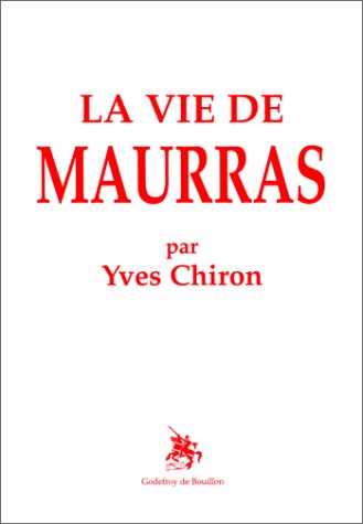 La vie de Maurras