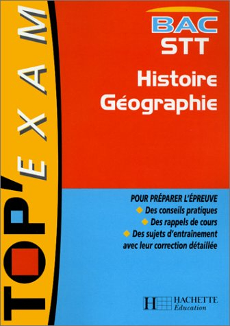 Top'Exam : Histoire-Géographie, Bac STT