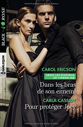 Dans les bras de son ennemi : les disparus de Timberline. Pour protéger Joey