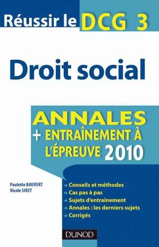 Réussir le DCG 3, droit social 2011 : annales, entraînement à l'épreuve 2011