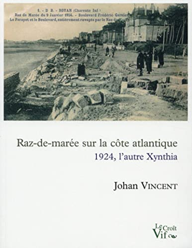 Raz-de-marée sur la côte atlantique : 1924, l'autre Xynthia