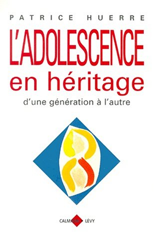 L'adolescence en héritage : d'une génération à l'autre