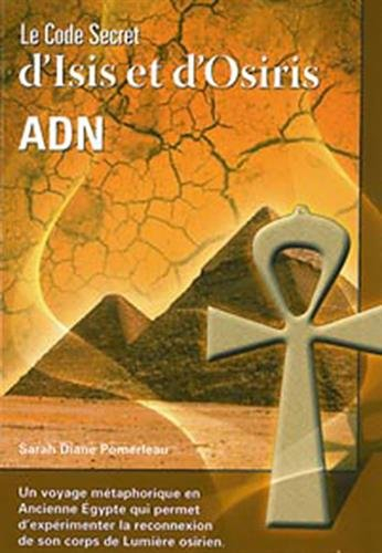 Le code secret d'Isis et d'Osiris, ADN