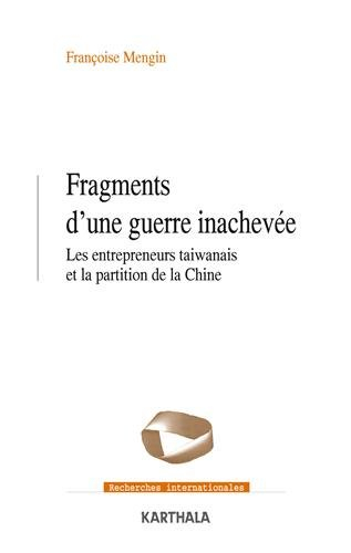 Fragments d'une guerre inachevée : les entrepreneurs taiwanais et la partition de la Chine