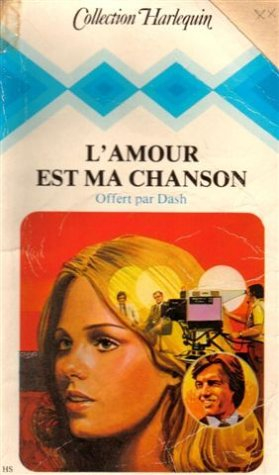 l'amour est ma chanson : collection : collection harlequin n, hs