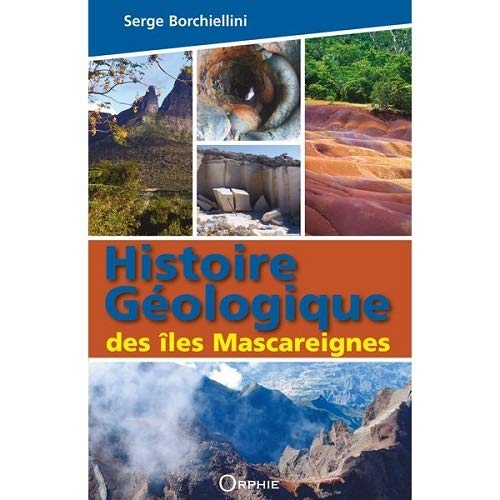 Il était une fois... les Mascareignes : naissance et évolution des îles volcaniques : Réunion, Mauri
