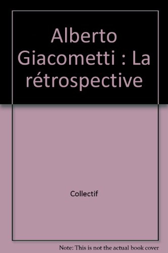 Alberto Giacometti : la rétrospective. Alberto Giacometti : la retrospettiva