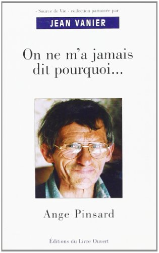 On ne m'a jamais dit pourquoi...