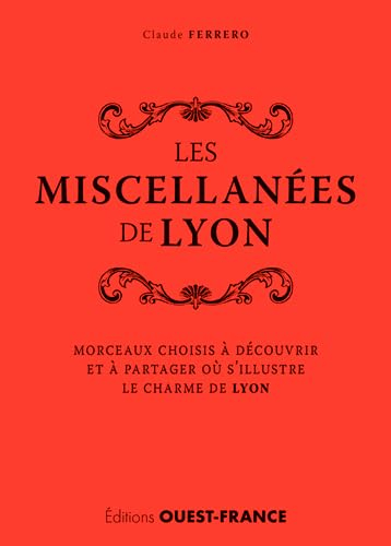 Les miscellanées de Lyon : morceaux choisis à découvrir et à partager où s'illustre le charme de Lyo