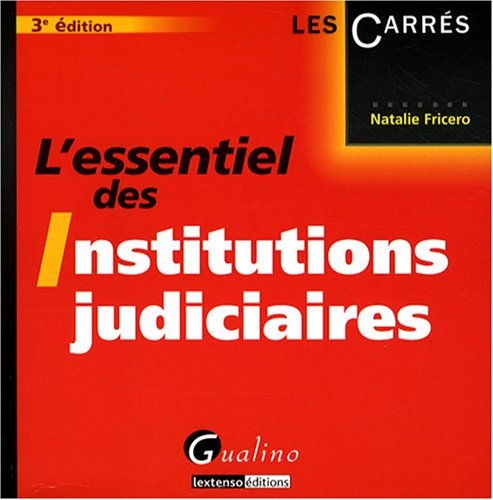 L'essentiel des institutions judiciaires