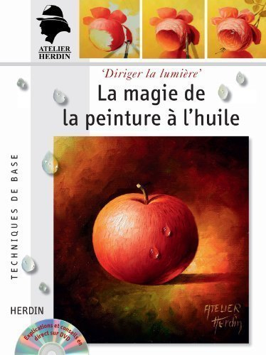 la magie de la peinture à l'huile - avec dvd