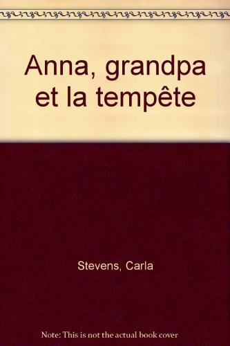 Anna, Grandpa et la tempête