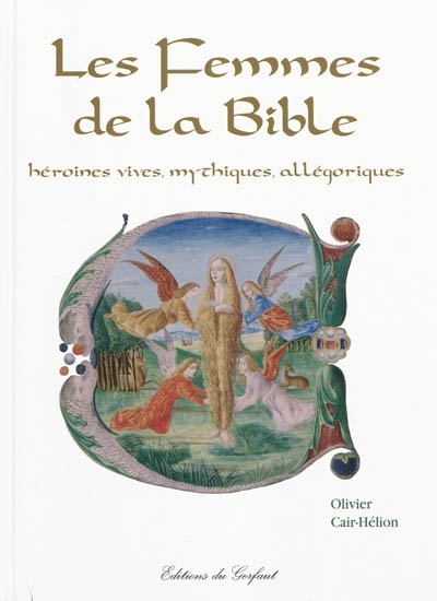 Les femmes de la Bible : héroïnes vives, mythiques, allégoriques