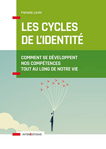 Les cycles de l'identité : comment se développent nos compétences tout au long de notre vie