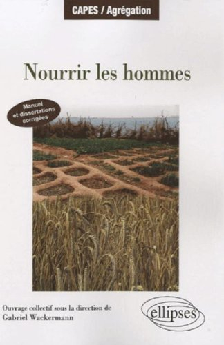 Nourrir les hommes : manuel et dissertations corrigées