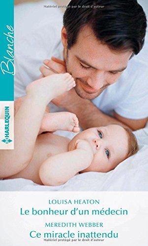 Le bonheur d'un médecin. Ce miracle inattendu