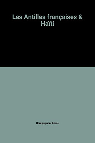 les antilles françaises & haïti