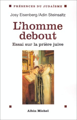 L'homme debout : essai sur la prière juive