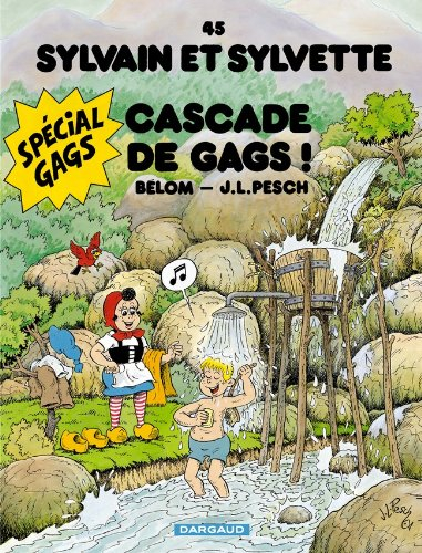 Sylvain et Sylvette. Vol. 45. Cascade de gags !