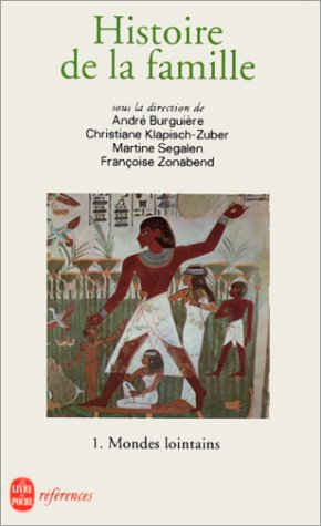 Histoire de la famille. Vol. 1. Mondes lointains