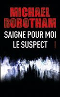 saigne pour moi / le suspect
