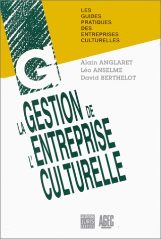La gestion de l'entreprise culturelle