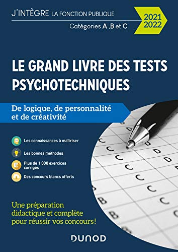 Le grand livre des tests psychotechniques de logique, de personnalité et de créativité : 2021-2022 :