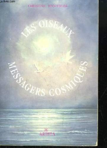 Les Oiseaux messagers cosmiques : la réincarnation face aux écritures sacrées et aux sciences