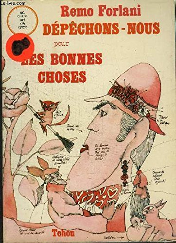 dépêchons-nous pour les bonnes choses