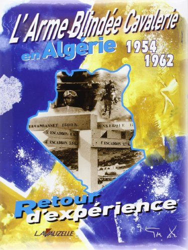 L'arme blindée cavalerie en Algérie de 1954 à 1962 : retour d'expérience